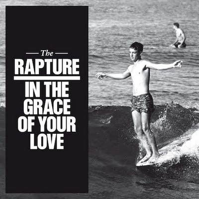 The Rapture // In the Grace of your Love + How Deep is Your Love ?