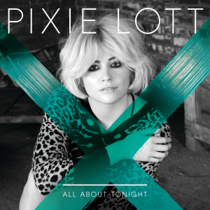 Pixie Lott • All About Tonight