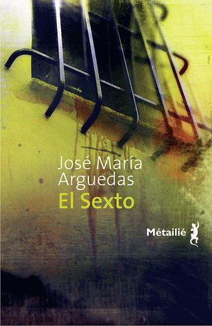 El Sexto par José María Arguedas 