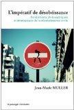 L'Impératif de désobéissance : Fondements philosophiques et stratégies de la désobéissance civile par Jean-Marie Muller 