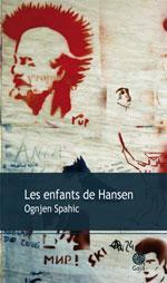 Les enfants de Hansen par Ognjen Spahic 