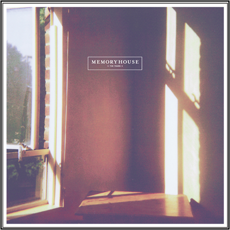 Memoryhouse – The Years EP