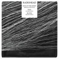 Radiohead ‘ Give Up The Ghost Brokenchord RMX+TKOL Altrice RMX+Bloom Blawan RMX