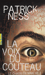 Le Chaos en marche Tome 1: La voix du couteau de Patrick Ness