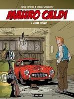 Collection BD Calandre : la série Mauro Caldi de Denis Lapière et Michel Constant (épisode 3)