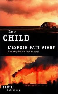 Lee Child,  L’espoir fait vivre, Une enquête de Jack Reacher