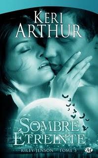 Riley Jenson T.5 : Sombre Etreinte - Keri Arthur
