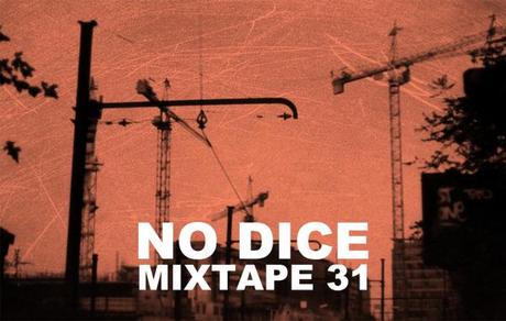 No Dice Mixtape #31