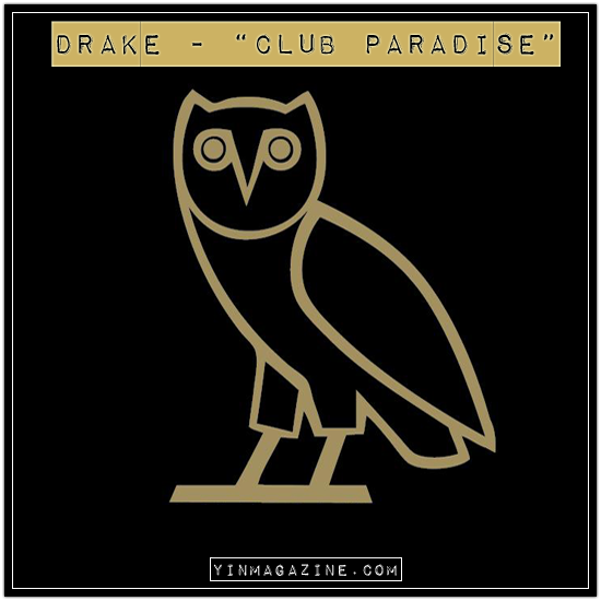 Drake – “Club Paradise”