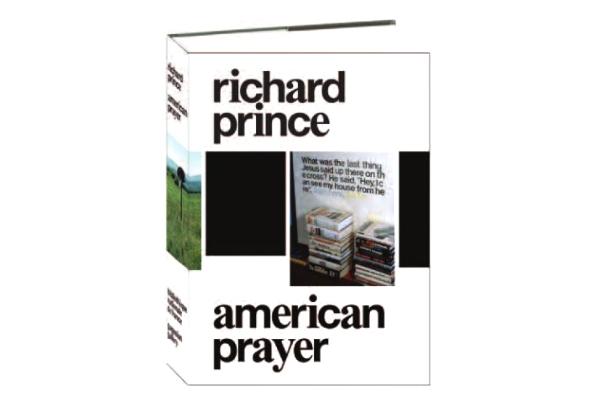 RICHARD PRINCE – AMERICAN PRAYER