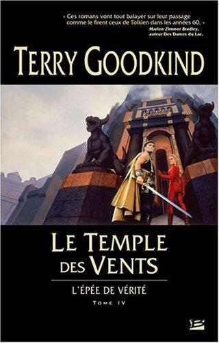 L'épée de Vérité T.4 : Le temple des vents - Terry Goodkind