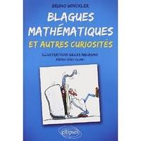 Blagues Mathématiques & Autres Curiosités - Bruno Winckler