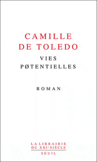 Camille de Toledo, Vies potentielles