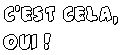 Cest_cela_oui