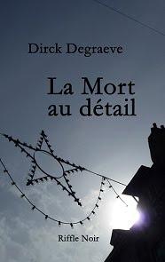 LA MORT AU DÉTAIL de Dirck Degraeve