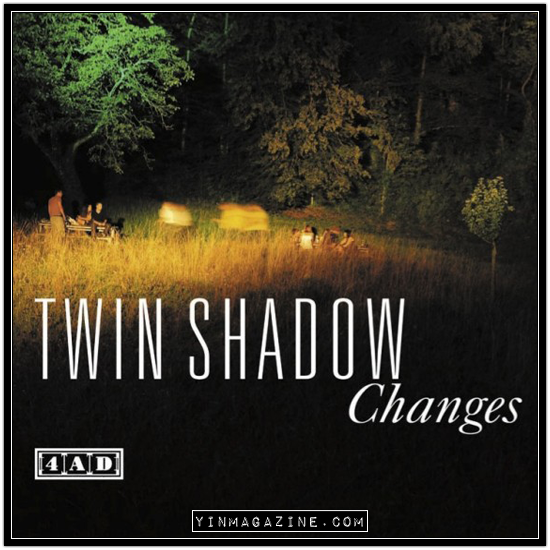 Twin Shadow – Changes [Free]