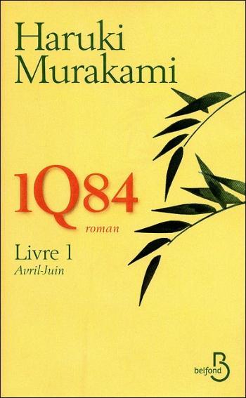 Haruki Murakami – 1Q84   (Livre 1)