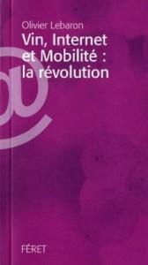 Vin, Internet et mobilité : la révolution avec ou sans vous ?