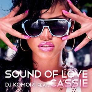 [Coup de coeur] Dj Komori & Cassie – The Sound Of Love.