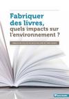 Livre : “Fabriquer des livres, quel impact sur l’environnement ?”