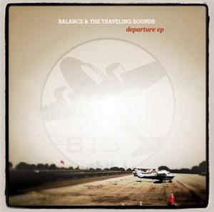 Coup de coeur : Balance and the Traveling Sounds (BTS) – Departure EP ..