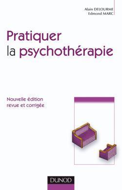 Pratiquer la psychothérapie - 2e édition - DUNOD