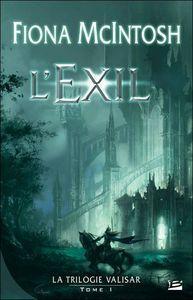 La trilogie Valisar, tome 1 : L'Exil l'exil