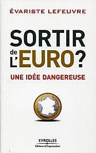 « Sortir de l'Euro » de Evariste Lefeuvre
