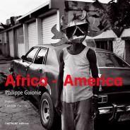 Exposition Philippe Guionie « Africa-America » & Patricia Lecomte « Il faut rêver très haut » au Chateau d’Eau