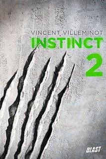 Instinct, Tome 2 - Vincent Villeminot