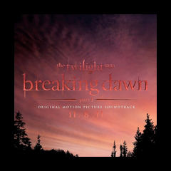 Découvrez la liste de la B.O de Breaking Dawn + Cover Officielle