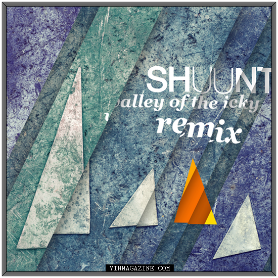 Shuunt – Valley Of The Icky [Remix]