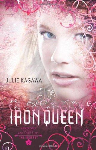 The Iron Fey T.3 : The Iron Queen - Julie Kagawa (VO)