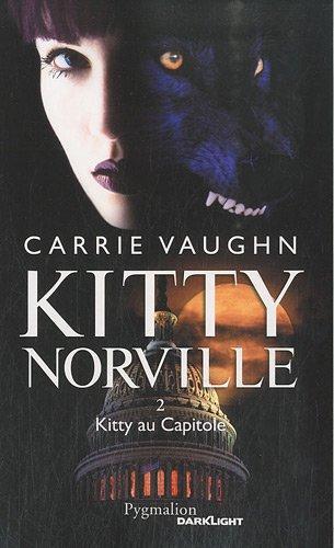 Kitty Norville T.2 : Kitty au Capitole - Carrie Vaughn