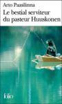 Le bestial serviteur du Pasteur Huuskonen, de Arto Paasilinna