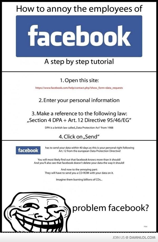 http://s3-ak.buzzfed.com/static/imagebuzz/web04/2011/9/28/3/how-to-annoy-the-employees-of-facebook-17669-1317194386-56.jpg