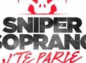 SNIPER- J’te parle feat. Soprano (Clip Officiel)