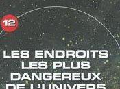 L'Univers Mystères: endroits plus dangereux l'univers