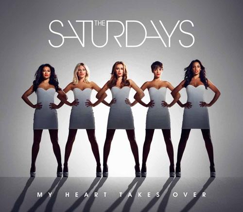 The Saturdays • My Heart Takes Over