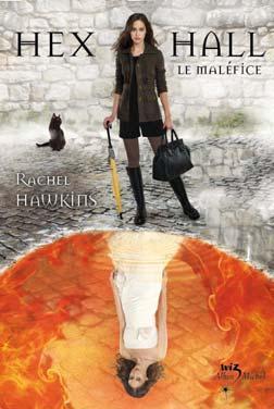 Hex Hall T.2 : Le Maléfice - Rachel Hawkins
