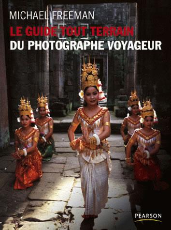 Le livre de la semaine : Le guide tout terrain du photographe voyageur