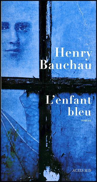 Henry Bauchau, L’enfant bleu