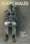 Marc Malès - Sous son regard