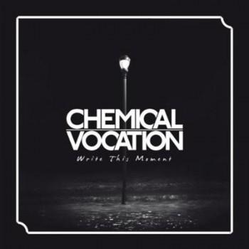 Chemical Vocation - Write This Moment Cover