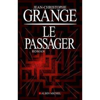 Jean-Christophe GRANGE - Le Passager : 8,5/10