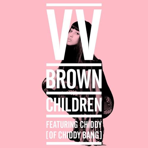 VV Brown feat. Chiddy Bang • Children.