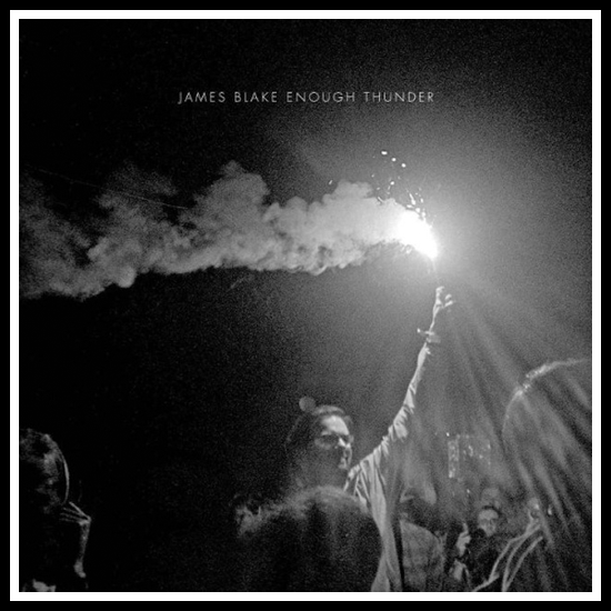 [STREAM] James Blake –  Enough Thunder EP