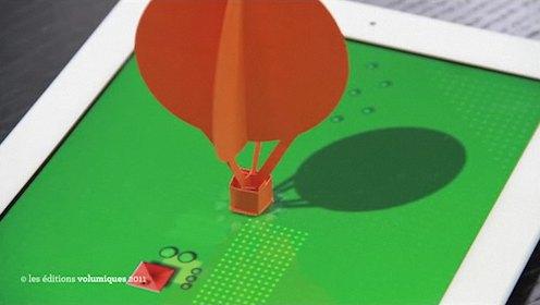 Un livre + un iPad + un PopUp = un livre interactif et original, mettant en scène une montgolfière presque réelle…
