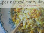 Super Natural Everyday Heidi Swanson