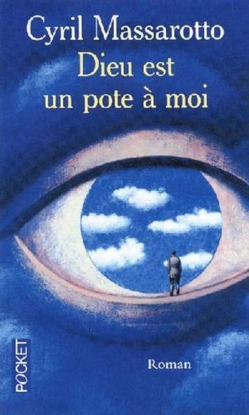 DIEU EST UN POTE A MOI, de Cyril MASSAROTTO